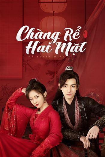 Chàng Rể Hai Mặt - My Bossy Wife