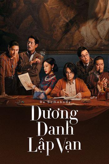 Dương Danh Lập Vạn - Be Somebody