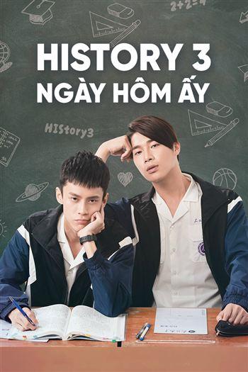 HIStory 3 Ngày Hôm Ấy - HIStory 3 Make Our Days Count