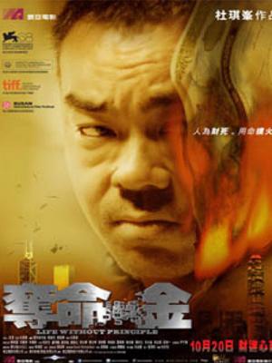 Đoạt Mệnh Kim - Life Without Principle 