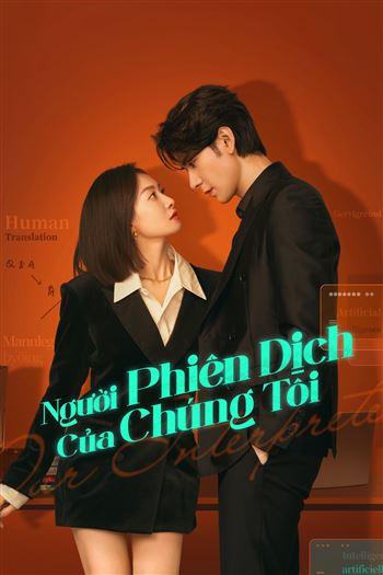Người Phiên Dịch Của Chúng Tôi - Our Interpreter