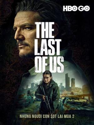 Những Người Còn Sót Lại Mùa 2 - The Last Of Us Season 2
