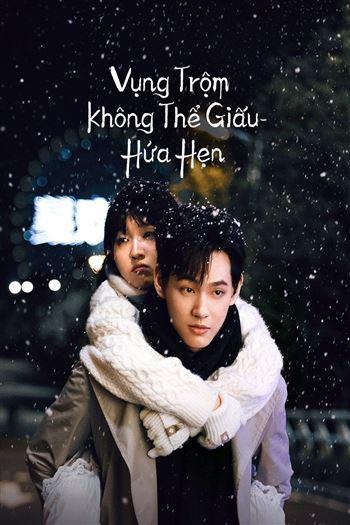 Vụng Trộm Không Thể Giấu Hứa Hẹn - Hidden Love For You