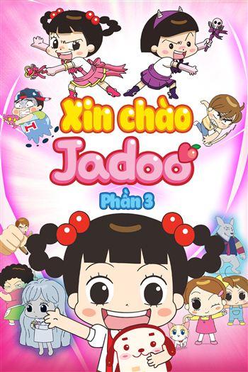 Xin Chào Jadoo Phần 3