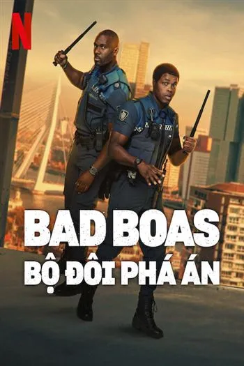 Bad Boas Bộ Đôi Phá Án