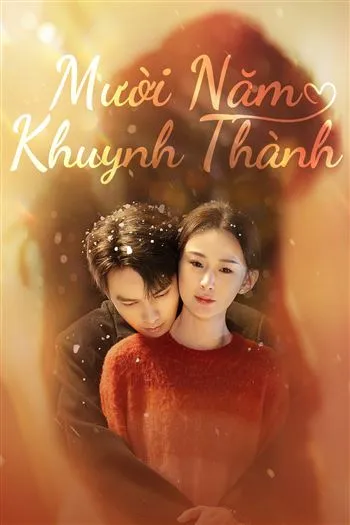 Watch Mười Năm Khuynh Thành - Ten Years Of Unrequited Love