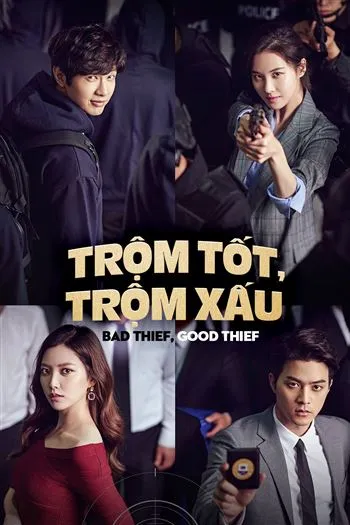 Watch Trộm Tốt Trộm Xấu - Bad Thief Good Thief