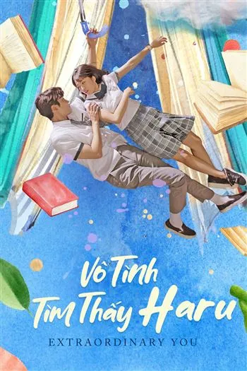 Watch Vô Tình Tìm Thấy Haru - Extraordinary You